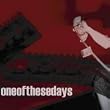 Oneofthesedays
