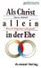 Als Christ allein in der Ehe. Wenn der Ehepartner nicht glaubt... (ABCteam)