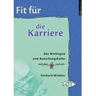 Fit f�r . . ., Fit f�r . . . die Karriere