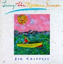 Jim Chappell - Living the Northern Summer - Zortam Music