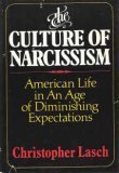 Culture of Narcissism: American Life in an Age of Diminishing Expectations