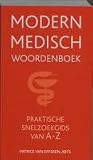 Modern medisch woordenboek / druk 5: praktische snelzoekgids van A-Z