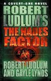 Robert Ludlum's the Hades Factor (Covert-One)