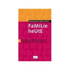 Familie heute. Wandel der Familienstrukturen und Folgen f�r die Erziehung
