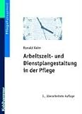 Arbeitszeit- und Dienstplangestaltung in der Pflege