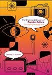 The Rhetorical Power of Popular Culture: Considering Mediated Texts, by Deanna D. Sellnow