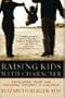 Raising Kids with Character: Developing Trust and Personal Integrity in Children