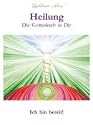 Heilung &ndash; Ich bin bereit!: Die Gotteskraft in Dir