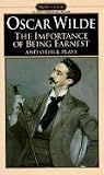 The Importance of Being Earnest and Other Plays:  Oscar Wilde