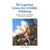 Die Gegenwart Gottes. Eine wirkliche Erfahrung. Gespr�che und Grunds�tze