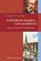 Friedrich Hebbel und Hamburg: 