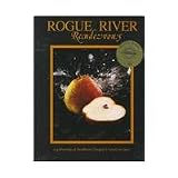 Rogue River Rendezvous: A Gathering of Southern Oregon's Finest Recipes