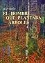 El Hombre Que Plantaba Arboles (Spanish Edition)