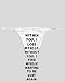 White Thong with Within you, I lose myself. Without you, I find myself wanting to be ...
