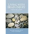 Living with Brain Injury: A Guide for Families, Second Edition by Richard C. Senelick and Karla Dougherty