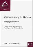 Produkt-Bild: &Ouml;konomisierung der Diakonie. Kulturwende im Krankenhaus und bei sozialen Einrichtungen