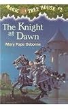 The Knight at Dawn (Magic Tree House (Pb))