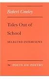 Tales Out of School: Selected Interviews (Poets on Poetry)
