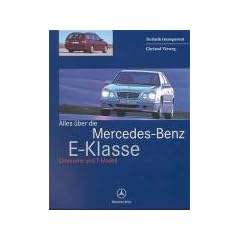 Alles �ber die Mercedes- Benz E- Klasse. Limousine und T- Modell