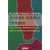Zerrissen zwischen Extremen: Leben mit einer Borderline-St�rung - Hilfe f�r Betroffene und Angeh�rige
