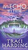 The Ancient Future Trilogy: An Echo in Time - Atlantis 2