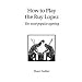 How to Play the Ruy Lopez
