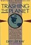 Trashing the Planet: How Science Can Help Us Deal With Acid Rain, Depletion of the Ozone, and Nuclear Waste (Among Other Things)