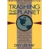 Trashing the Planet: How Science Can Help Us Deal With Acid Rain, Depletion of the Ozone, and Nuclear Waste (Among Other Things)