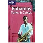 Lonely Planet Bahamas, Turks & Caicos (Lonely Planet Bahamas, Turks and Caicos) book cover