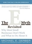 The E-Myth Revisited : Why Most Small Businesses Don't Work and What To Do About It