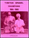 Tibetan Spaniel Champions, 1984-1986