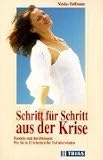 Schritt f&uuml;r Schritt aus der Krise - Nicolas Hoffmann
