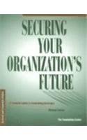 Securing Your Organization's Future: A Complete Guide to Fundraising Strategies Securing Your Organization's Future: A Complete Guide to Fundraising Strategies