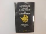 Developing social competency in adolescence