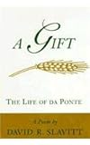 A gift : the life of da Ponte : a poem