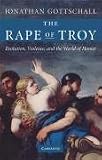 The Rape of Troy: Evolution, Violence, and the World of Homer