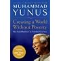 Creating a World Without Poverty: How Social Business Can Transform Our Lives: Social Business and the Future of Capitalism