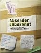 Absender unbekannt: Gefundene Zettel, Mitteilungen und Briefe