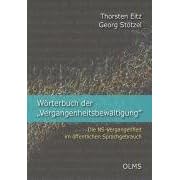 W�rterbuch der "Vergangenheitsbew�ltigung": Die NS-Vergangenheit im �ffentlichen Sprachgebrauch