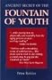 The Ancient Secret of the Fountain of Youth