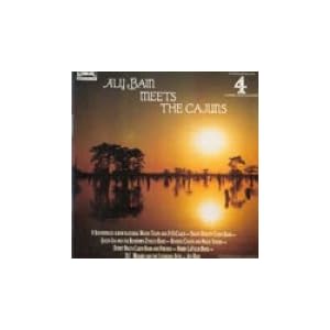 Aly Bain Meets The Cajuns A Soundtrack Feat: Wayne Toups/Queen Ida/Harry Lafleur - 16 Tracks In Total LP