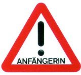 Produkt-Bild: Albatros - Achtung Schild "Achtung Anf&auml;ngerin!"