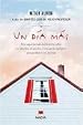 Un dia mas/ For One More Day: Una Esperanzadora Historia Sobre La Familia, El Perdon Y Las Oportunidades De La Vida (Spanish Edition)