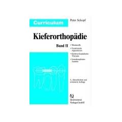 Curriculum Kieferorthop�die (Band 1+2): Curriculum Kieferorthop�die 2: Werkstoffe. Festsitzende Apparaturen. Kieferorthop�dische Therapie. ... Anhang: Kieferorthop�dische Abrechnung: BD 2