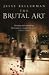 Books : The Brutal Art