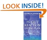 The Gut Reaction Eating Plan: Choose, prepare and combine foods to cleanse your system and revitalise your health