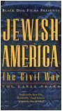 Jewish America: The Civil War (The Early Years)