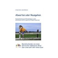 Abwarten oder Rausgehen. Familienf�rderung und Elternbildung vor dem anstehenden und (un-)gewollten Perspektivenwechsel