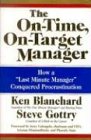 The On-Time, On-Target Manager: How a