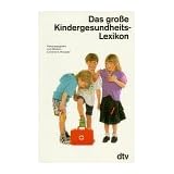 Das gro�e Kindergesundheits-Lexikonvon "Boston Children's..."